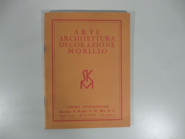 Arte, architettura, decorazione, mobilio. Libreria internazionale Sperling & Kupfer